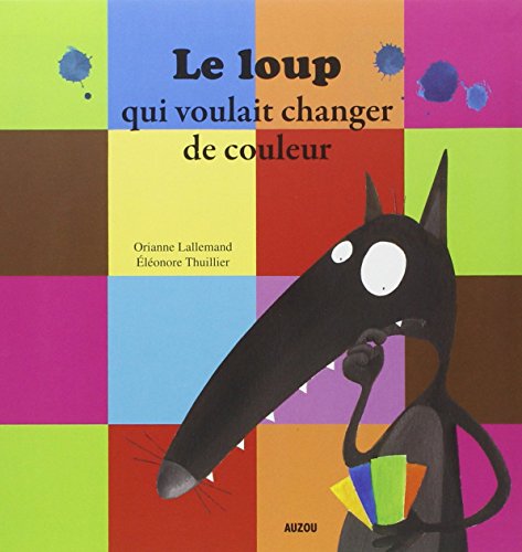 Le Loup qui voulait changer de couleur