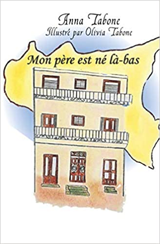 Mon père est né là-bas